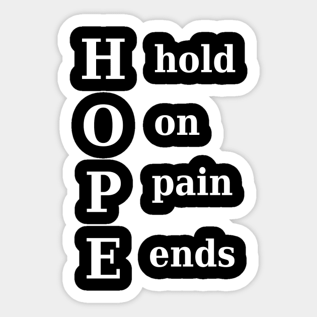 Hold On Pain Ends Sticker by JodyzDesigns